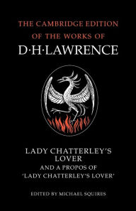 Lady Chatterley's Lover and A Propos of 'Lady Chatterley's Lover' D. H. Lawrence Author