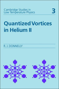 Quantized Vortices in Helium II Russell J. Donnelly Author