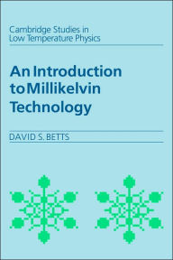 An Introduction to Millikelvin Technology David S. Betts Author