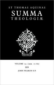Summa Theologiae: Volume 25, Sin: 1a2ae. 71-80 Thomas Aquinas Author
