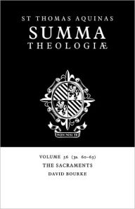 Summa Theologiae: Volume 56, The Sacraments: 3a. 60-65 Thomas Aquinas Author