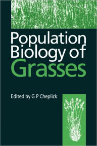 Population Biology of Grasses G. P. Cheplick PhD Editor