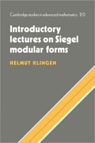Introductory Lectures on Siegel Modular Forms Helmut Klingen Author