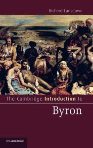 The Cambridge Introduction to Byron Richard Lansdown Author