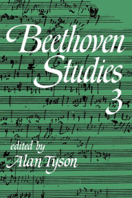 Beethoven Studies 3 Alan Tyson Editor