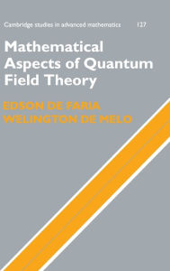 Mathematical Aspects of Quantum Field Theory Edson de Faria Author