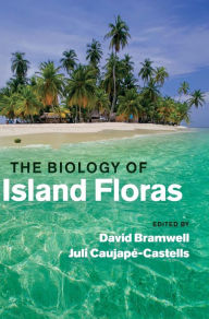 The Biology of Island Floras David Bramwell Editor