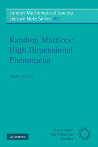 Random Matrices: High Dimensional Phenomena Gordon Blower Author