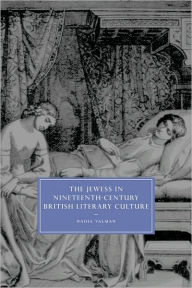 The Jewess in Nineteenth-Century British Literary Culture Nadia Valman Author