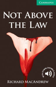 Not Above the Law Level 3 Lower Intermediate Richard MacAndrew Author