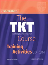 The TKT Course Training Activities CD-ROM Joanne Welling Author