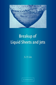 Breakup of Liquid Sheets and Jets S. P. Lin Author