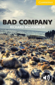 Bad Company Level 2 Elementary/Lower-intermediate Richard MacAndrew Author