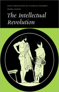 The Intellectual Revolution: Selections from Euripides, Thucydides and Plato Joint Association of Classical Teachers Author