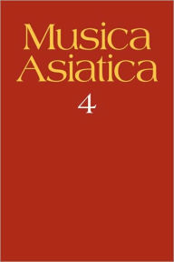 Musica Asiatica: Volume 4 Laurence Picken Editor