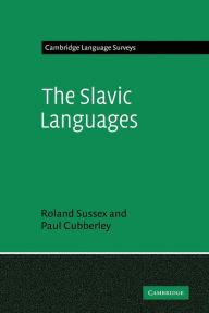The Slavic Languages Roland Sussex Author