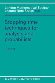 Stopping Time Techniques for Analysts and Probabilists L. Egghe Author