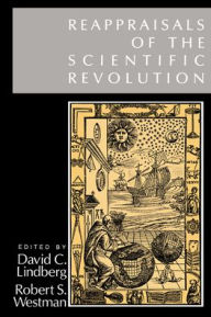 Reappraisals of the Scientific Revolution David C. Lindberg Editor