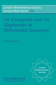 Lie Groupoids and Lie Algebroids in Differential Geometry K. Mackenzie Author