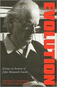 Evolution: Essays in Honour of John Maynard Smith Paul J. Greenwood Editor