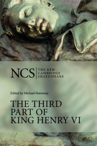 The Third Part of King Henry VI William Shakespeare Author