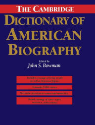 The Cambridge Dictionary of American Biography John S. Bowman Author