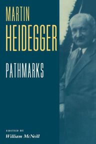 Pathmarks Martin Heidegger Author