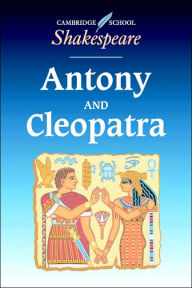 Antony and Cleopatra (Cambridge School Shakespeare Series) William Shakespeare Author