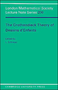 The Grothendieck Theory of Dessins d'Enfants Leila Schneps Author