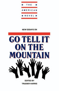 New Essays on Go Tell It on the Mountain Trudier Harris Editor