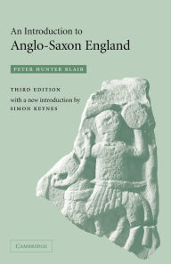 An Introduction to Anglo-Saxon England Peter Hunter Blair Author