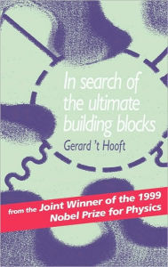 In Search of the Ultimate Building Blocks Gerard 't Hooft Author