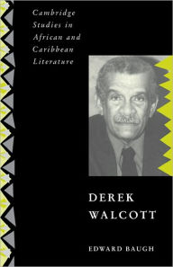 Derek Walcott Edward Baugh Author