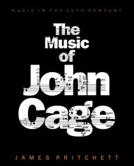 The Music of John Cage James Pritchett Author
