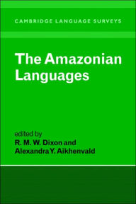 The Amazonian Languages R. M. W. Dixon Editor