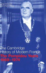 The Pompidou Years, 1969-1974 Serge Berstein Author
