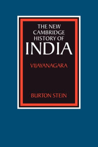 The New Cambridge History of India: Vijayanagara Burton Stein Author