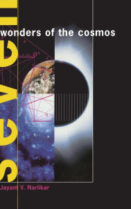 Seven Wonders of the Cosmos Jayant Vishnu Narlikar Author