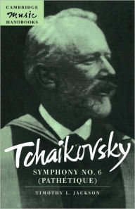Tchaikovsky: Symphony No. 6 (Pathétique) Timothy L. Jackson Author