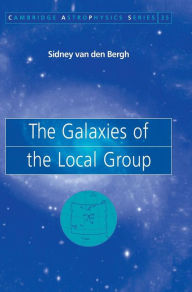 The Galaxies of the Local Group Sidney van den Bergh Author