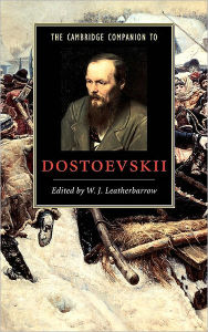 The Cambridge Companion to Dostoevskii W. J. Leatherbarrow Editor