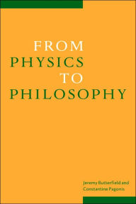 From Physics to Philosophy Jeremy Butterfield Editor