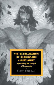 The Globalisation of Charismatic Christianity Simon Coleman Author