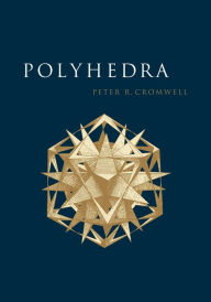 Polyhedra Peter R. Cromwell Author