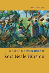 The Cambridge Introduction to Zora Neale Hurston Lovalerie King Author