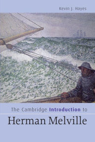 The Cambridge Introduction to Herman Melville Kevin J. Hayes Author