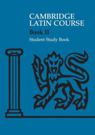 Cambridge Latin Course 2 Student Study Book Cambridge School Classics Project Author