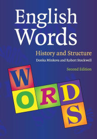 English Words: History and Structure Donka Minkova Author