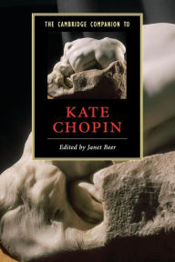 The Cambridge Companion to Kate Chopin Janet Beer Editor