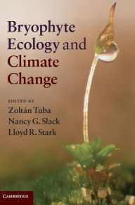 Bryophyte Ecology and Climate Change ZoltÃ¡n Tuba Editor